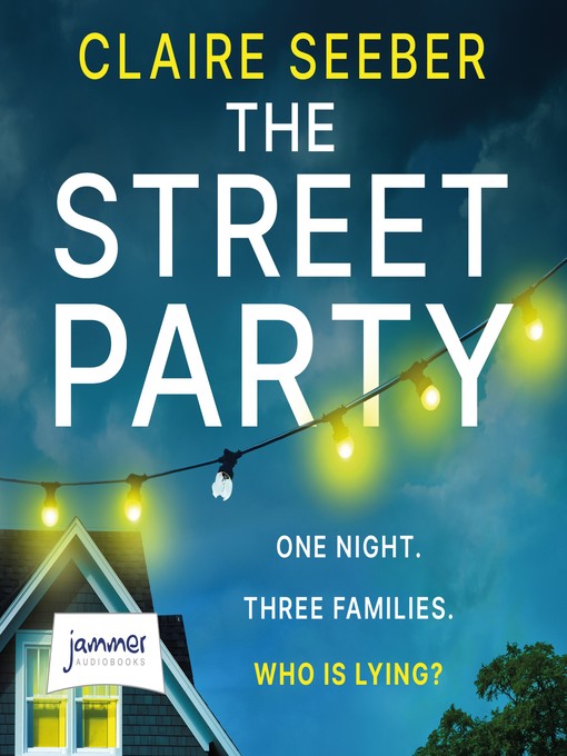 Title details for The Street Party by Claire Seeber - Wait list
